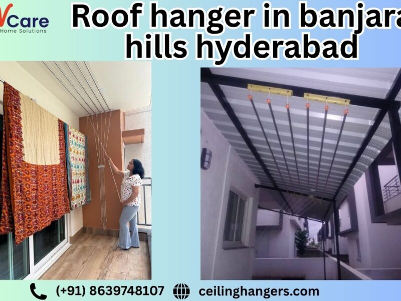 Roof Hangers in Hyderabad – Perfect Drying Solutions for Modern Homes
