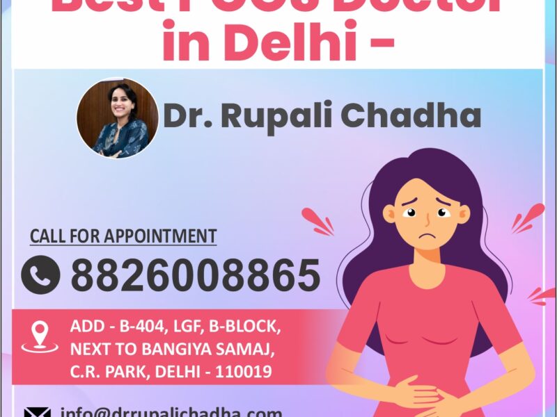 PCOS Doctor in Delhi – Supportive Care by Dr. Rupali Chadha