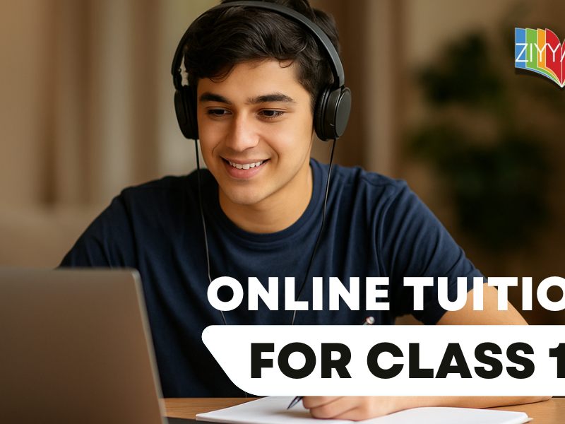 Best Online Tuition for Class 11 CBSE – Learn Smarter with Ziyyara